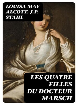 cover image of Les quatre filles du docteur Marsch